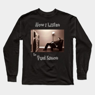 how i listen paul simon Long Sleeve T-Shirt